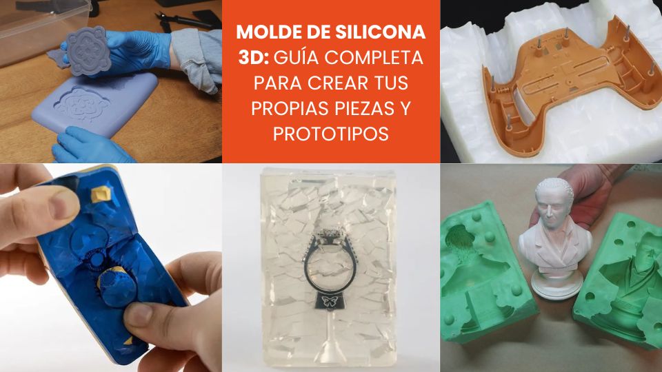 Molde de silicona 3D_ Guía completa para crear tus propias piezas y prototipos